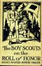 [Gutenberg 49983] • The Boy Scouts on the Roll of Honor